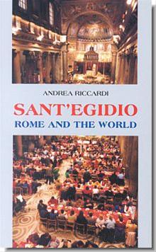 Sant'Egidio: Rome and the World / Andrea Riccardi in Conversation with J.D. Durand & R. Ladous; Preface by Carlo Maria Martini