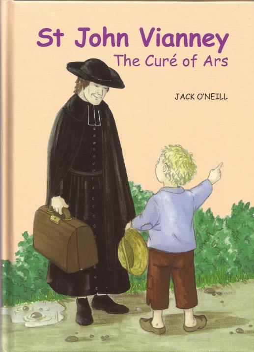 St. John Vianney: Cure of Ars / Jack O'Neill