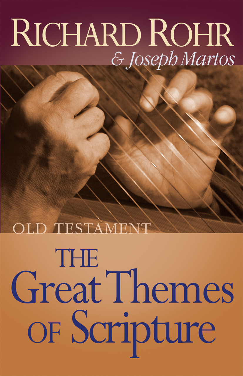 Great Themes of Scripture: Old Testament / Richard Rohr & Joseph Martos