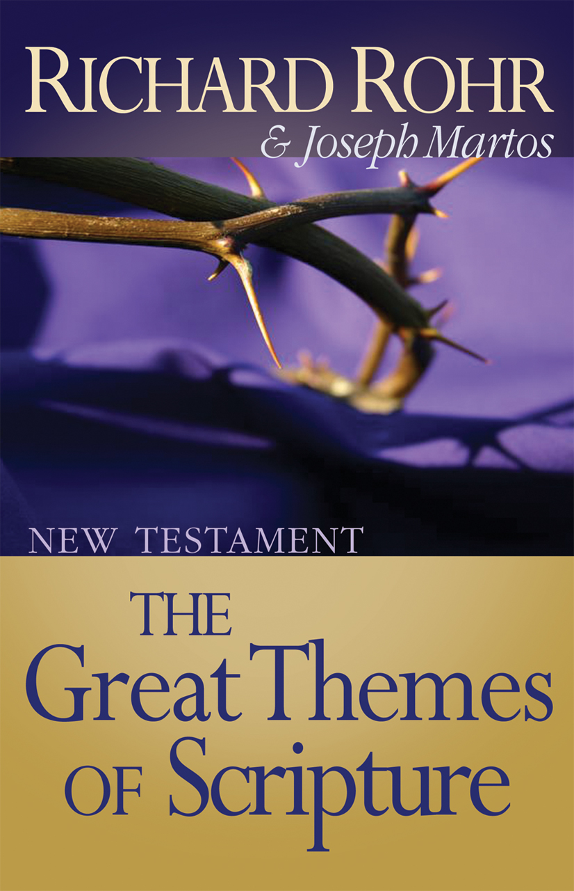 The Great Themes of Scripture: New Testament / Richard Rohr & Joseph Martos