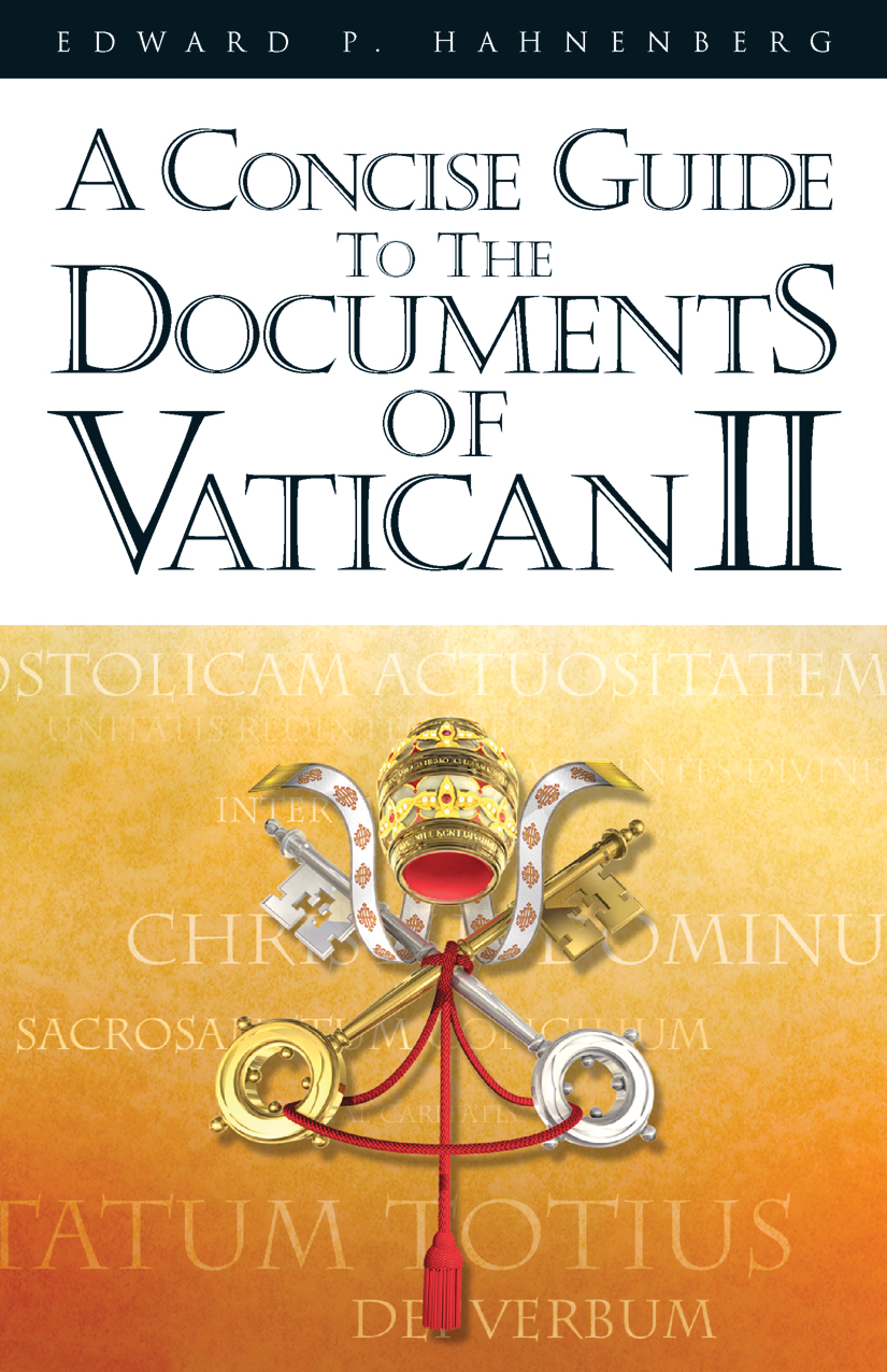 A Concise Guide to the Documents of Vatican II / Edward P Hahnenberg