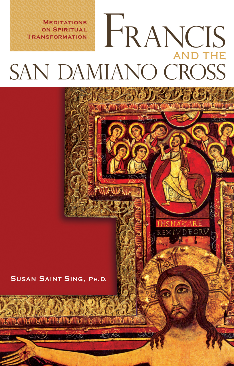 Francis and the San Damiano Cross / Susan Saint Sing