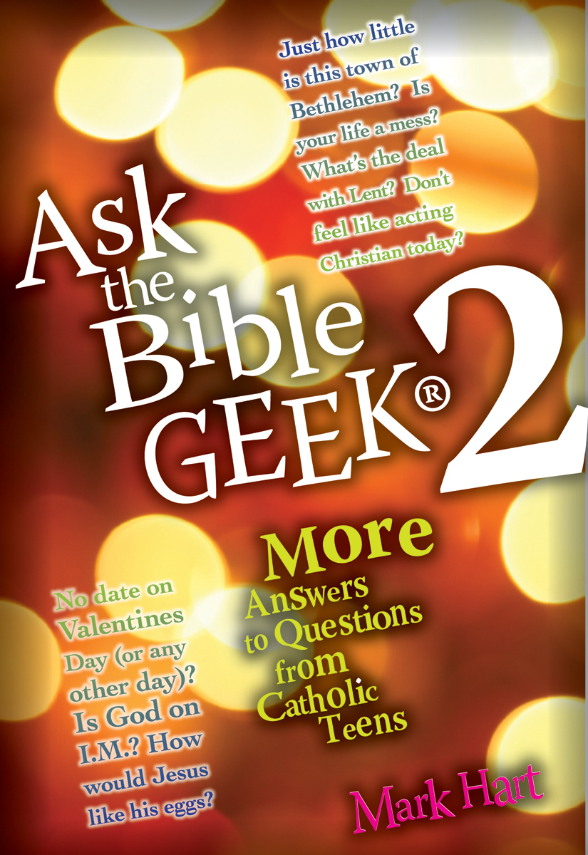 Ask the Bible Geek® 2 / Mark Hart