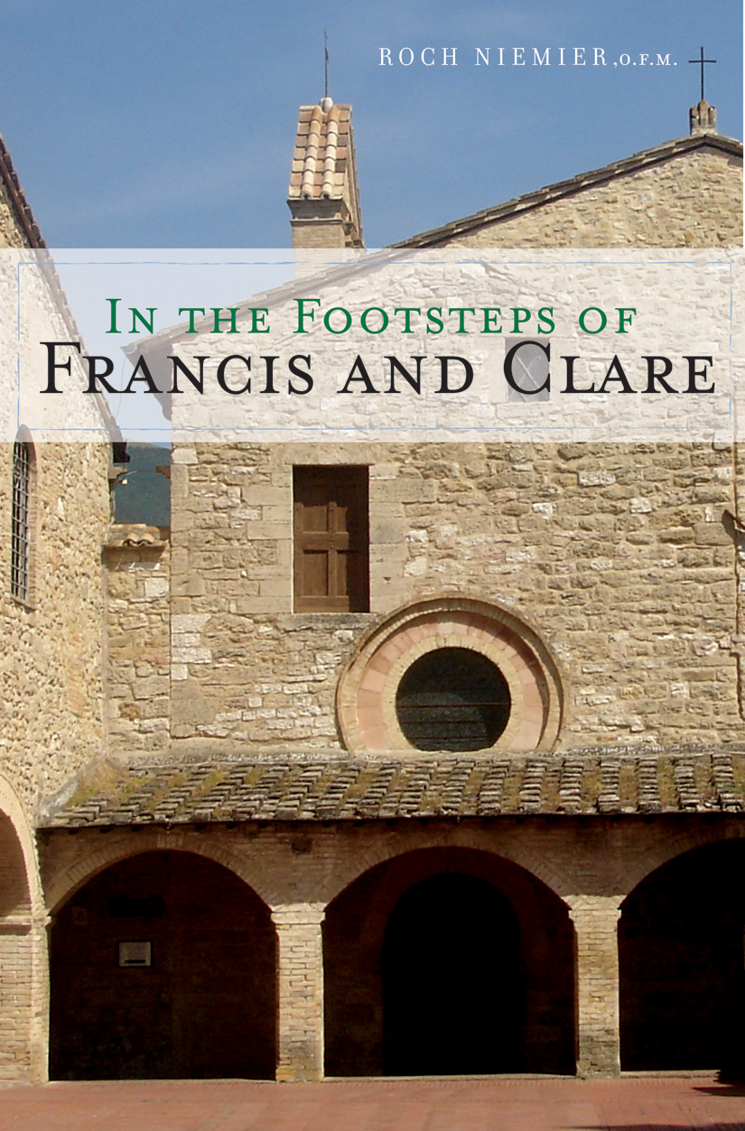 In the Footsteps of Francis and Clare / Roch Niemier