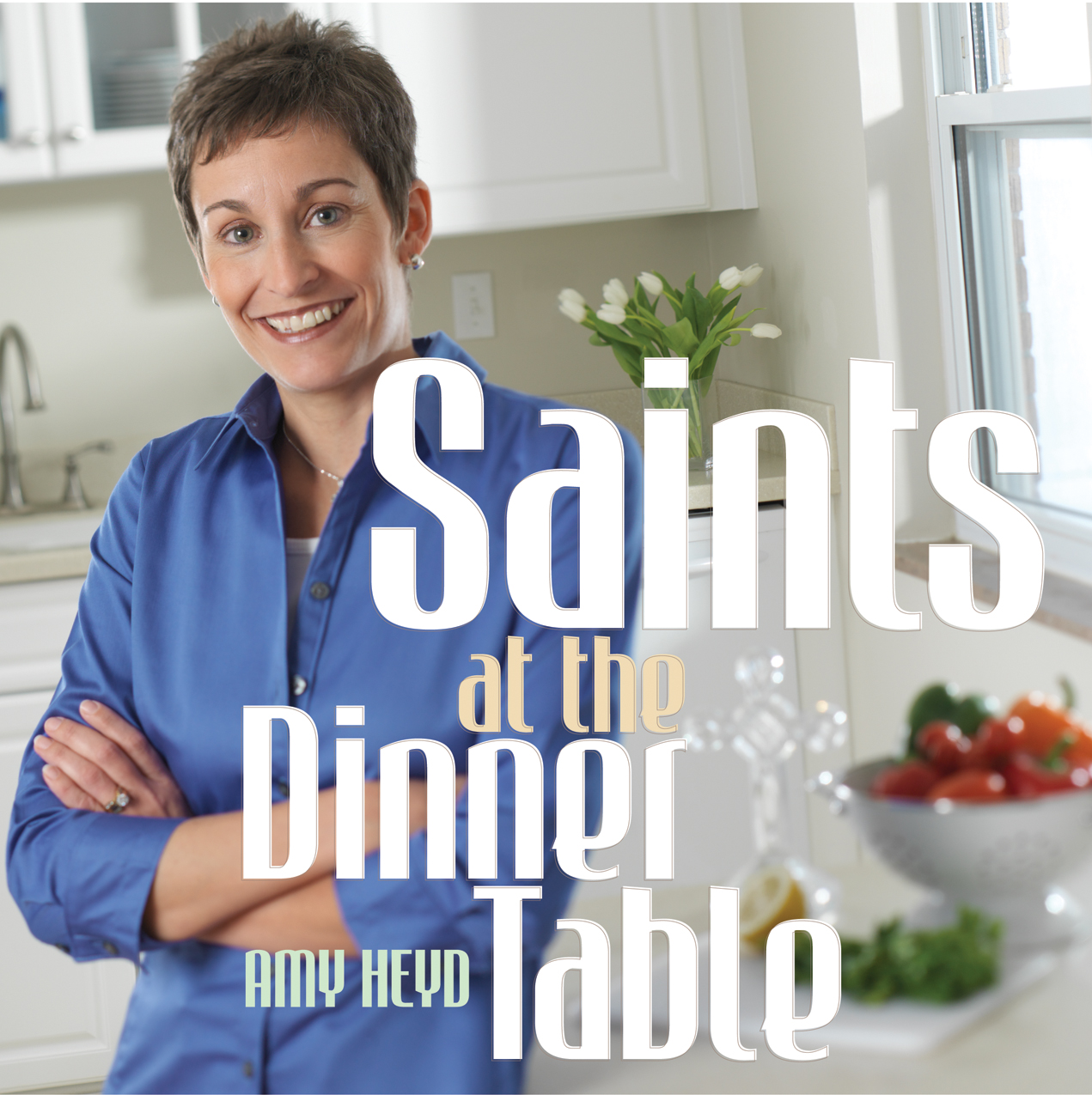 Saints at the Dinner Table / Amy Heyd
