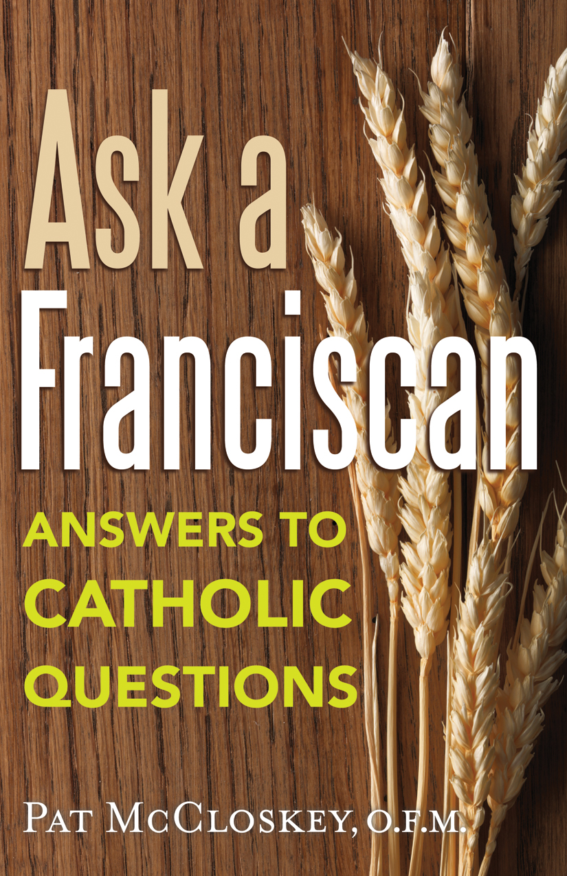 Ask a Franciscan / Pat McCloskey