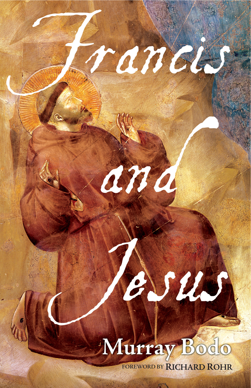 Francis and Jesus / Murray Bodo