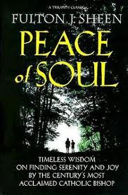 Peace of Soul / Fulton J. Sheen
