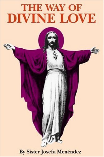 The Way of Divine Love / Sister Josefa Menendez