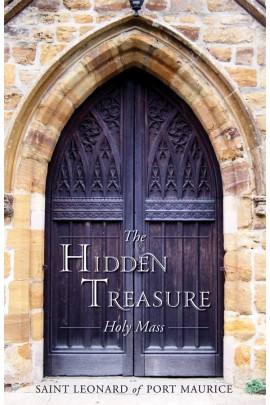 The Hidden Treasure: Holy Mass / St Leonard of Port Maurice