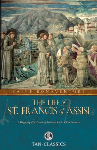 The Life of St. Francis of Assisi / St Bonaventure