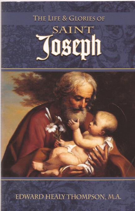 The Life and Glories of St. Joseph /  Edward Healy Thompson