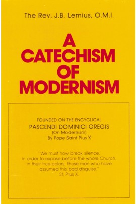 A Catchism of Modernism / Rev Fr J B Lemius