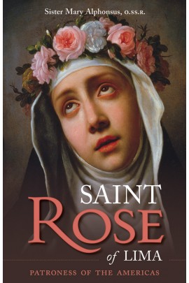Saint Rose of Lima / Sr Mary Alphonsus OSSR