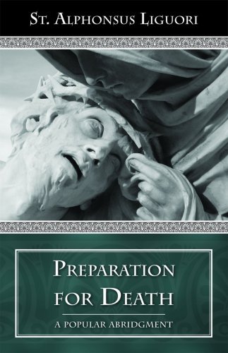 Preparation for Death / St Alphonsus Liguori