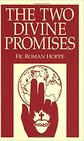 The Two Divine Promises /Rev. Fr. Roman Hoppe