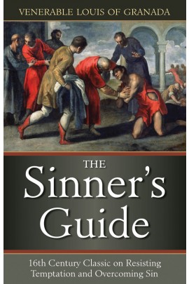 The Sinner's Guide / Venerable Louis of Granada