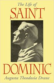 The Life of St. Dominic / Augusta Theodosia Drane