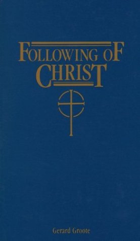 Following of Christ: The Spiritual Diary of Gerard Groote (1340-1384)