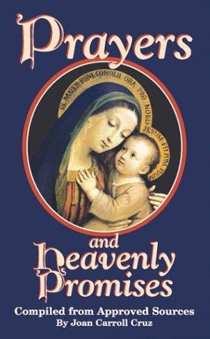 Prayers and Heavenly Promises: Compiled from Approved Sources / Joan Carroll Cruz