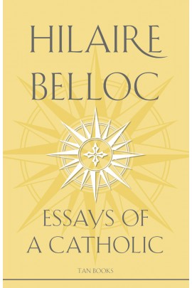 Essays of a Catholic / Hilaire Belloc