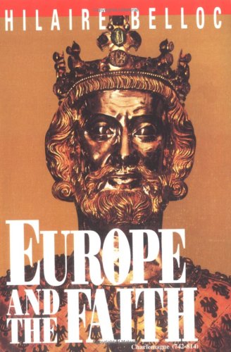 Europe and the Faith / Hilaire Belloc