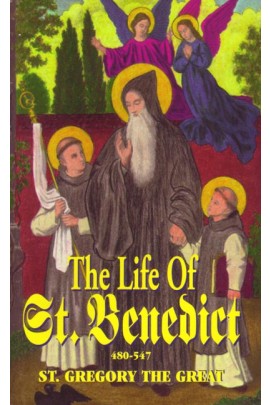 The Life of St. Benedict (480-547) / Pope St Gregory the Great