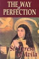The Way of Perfection / St. Teresa of Avila
