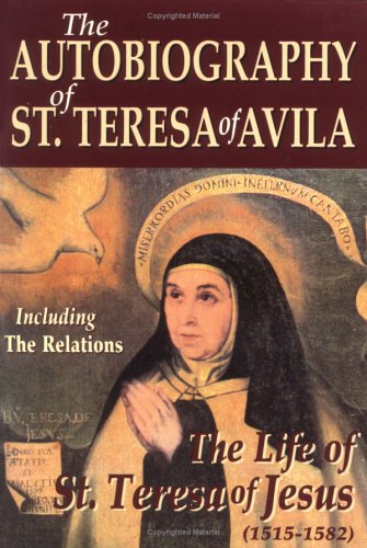 The Autobiography of St. Teresa of Avila / Teresa of Avila