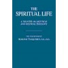 The Spiritual Life: A Treatise on Ascetical and Mystical Theology / Very Rev Adolphe Tanqueray SSDD