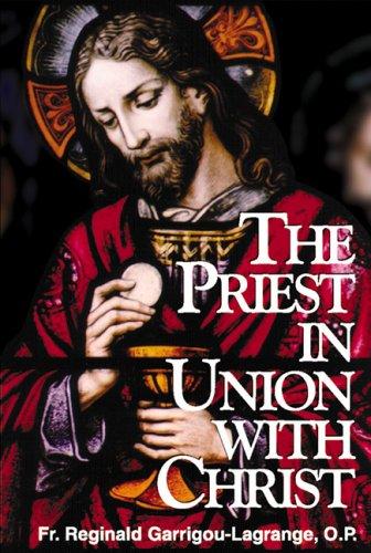 The Priest in Union with Christ / Reginald Garrigou-Lagrange