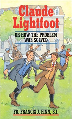 Claude Lightfoot Or How the Problem Was Solved / Francis J Finn SJ