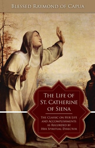 The Life of St Catherine of Siena / Raymond of Capua