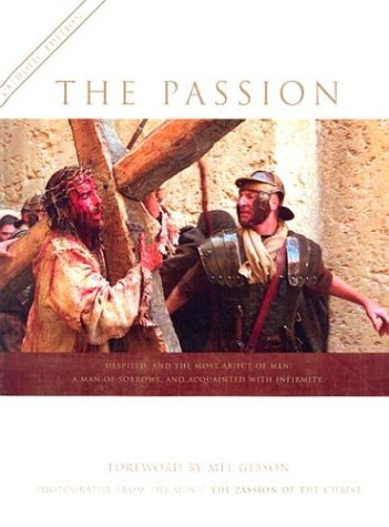 The Passion: Photography from the Movie 'The Passion of Christ' / Tan Press