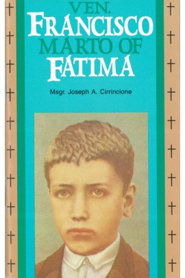 Venerable Francisco Marto of Fatima / Rev Msgr Joseph A Cirrincione