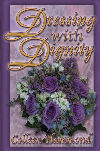 Dressing with Dignity / Colleen Hammond