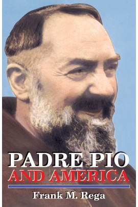 Padre Pio and America / Frank M Rega