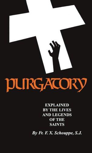 Purgatory / Fr. F. X. Shouppe, S.J.