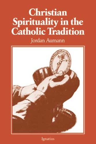 Christian Spirituality in the Catholic Tradition / Jordan Aumann