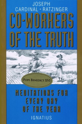 Co-Workers of the Truth: Meditations for Every Day of the Year / Joseph Ratzinger (Pope Benedict XVI)