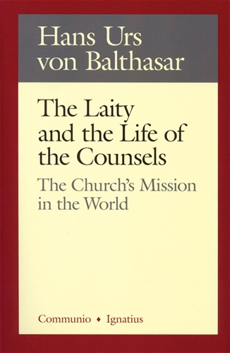 The Laity in the Life of the Counsels / Hans Urs von Balthasar