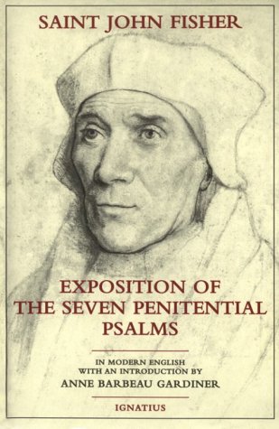 Exposition of the Seven Penitential Psalms / Saint John Fisher