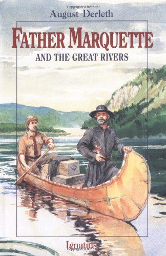 Father Marquette and the Great Rivers / August Derleth