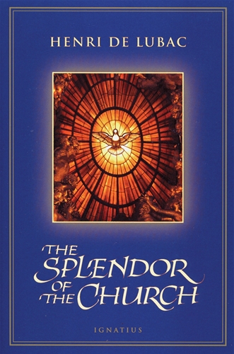 The Splendor of the Church / Henri De Lubac