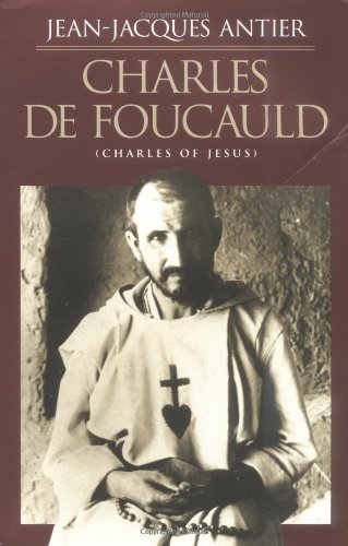 Charles de Foucauld / Jean-Jacques Antier