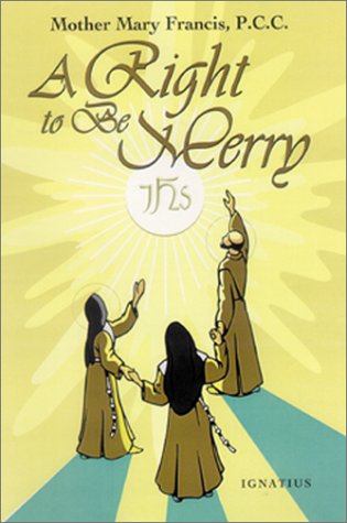 A Right to be Merry / Mother Mary Francis