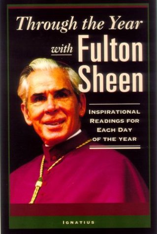 Through the Year with Fulton Sheen / Compiled by Henry Dieterich