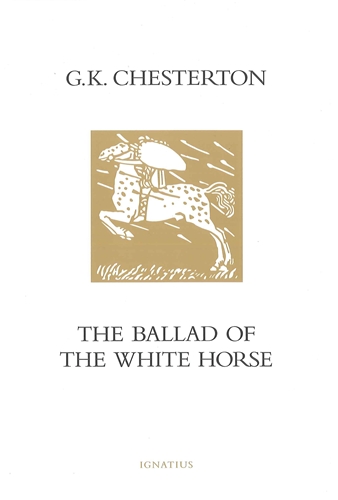 The Ballad of the White Horse / G K Chesterton