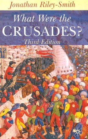 What Were the Crusades? / Jonathan Riley-Smith