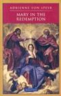 Mary in the Redemption / Adrienne von Speyr